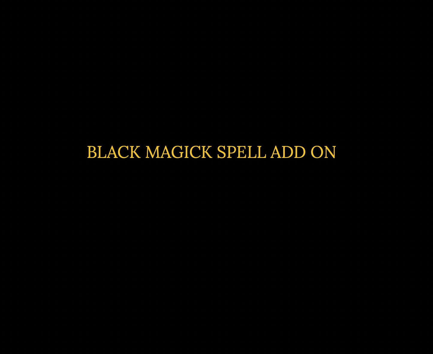 See Description! Black Magick Spell Enhancement Add On